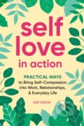 Kniha: Self-Love in Action (Zoë Crook a MA). , 2022
