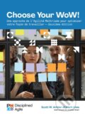 Kniha: Choose your WoW - Second Edition (FRENCH) (Mark Lines a Scott Ambler). Project Management Institute, 2022