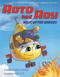 Kniha: Roto and Roy: Helicopter Heroes (Sherri Duskey Rinker). Little, Brown Young Readers, 2022