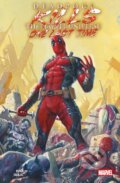 Kniha: Deadpool Kills The Marvel Universe One Last Time (Cullen Bunn). Panini Books, 2026