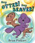 Kniha: Hey Otter! Hey Beaver! (Brian Pinkney). Greenwillow Books, 2023