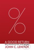 Kniha: A Good Return (John C. Lennox). , 2023