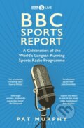 Kniha: BBC Sports Report (Pat Murphy). Bloomsbury, 2023