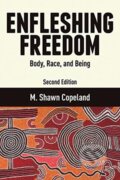 Kniha: Enfleshing Freedom (Copeland a M. Shawn). Forpress, 2023