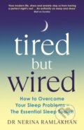 Kniha: Tired but Wired (Dr Nerina Ramlakhan). Souvenir Press, 2023