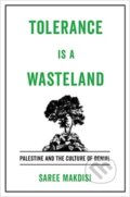 Kniha: Tolerance Is a Wasteland – Palestine and the Culture of Denial, 2024