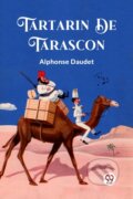 Kniha: Tartarin De Tarascon (Alphonse Daudet). , 2024