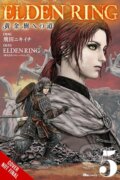 Kniha: Elden Ring: The Road to the Erdtree, Vol. 5 (Deng 0, Nikiichi Tobita, John Neal a Inc. FromSoftware). Yen Press, 2025