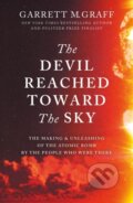 Kniha: The Devil Reached Toward the Sky (Garrett M. Graff). Monoray, 2025