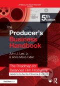 Kniha: The Producer''s Business Handbook (Anne Marie Gillen, Jr. a John J. Lee). Routledge, 2026