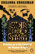 Kniha: Home Is Where We Start (Susanna Crossman). Fig Tree, 2025