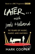 Kniha: LATER WITH JOOLS HOLLAND (Mark Cooper). William Collins, 2022