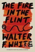 Kniha: Fire in the Flint (Walter White F). , 2025