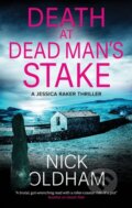 Kniha: Death at Dead Man''s Stake (Nick Oldham). Severn House, 2024