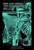 Kniha: Eerie East Anglia (Edward Parnell). British Library, 2024