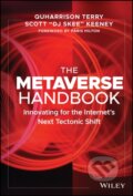 Kniha: The Metaverse Handbook (QuHarrison Terry a Scott Keeney). John Wiley & Sons, 2022