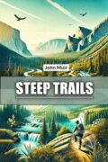 Kniha: Steep Trails (Edition2024) (John Muir). , 2024