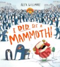 Kniha: I DID SEE MAMMOTH (Alex Willmore). Farshore, 2022