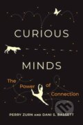 Kniha: Curious Minds (Dani S. Bassett a Perry Zurn). MIT Press, 2023