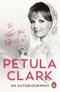 Kniha: Is That You, Petula? (Petula Clark). Ebury, 2026