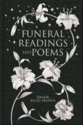 Kniha: Funeral Readings and Poems (Becky Brown). Pan Macmillan, 2022
