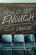 Kniha: Nice Is Not Enough (C. J. Pascoe). University of California Press, 2025