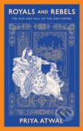 Kniha: Royals and Rebels (Priya Atwal). C Hurst & Co Publishers, 2023