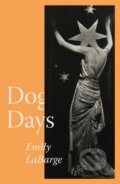 Kniha: Dog Days (Emily LaBarge). Península, 2025