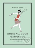 Kniha: Where All Good Flappers Go (X Various Authors). Pushkin Press, 2023
