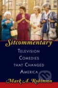 Kniha: Sitcommentary (Mark A. Robinson). Rowman & Littlefield, 2023