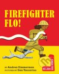 Kniha: Firefighter Flo! (Andrea Zimmerman). Holiday house, 2025