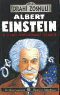Albert Einstein a jeho nafukovací vesmír - Mike Goldsmith, 2007