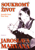 Soukromý život Jaroslava Marvana - Jarmila Nová, Petr Nový, Eminent, 2004