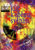 Kniha: Klíč k oběma světům (Robert Blanda). Eminent, 1998