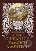 Čtení o hradech, zámcích a městech - Eduard Petiška, Ottovo nakladatelství, 2007