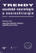 Trendy soudobé neurologie a neurochirurgie. Svazek 2 - Miroslav Kala, Galén, 1998