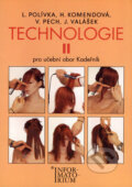 Technologie II - L. Polívka, H. Komendová, V. Pech, J. Vlášek, Informatorium, 2003