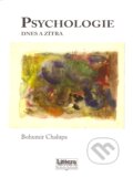 Kniha: Psychologie dnes a zítra (Bohumír Chalupa). Littera, 2007
