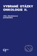 Vybrané otázky - Onkologie II. - Jitka Abrahámová, Galén, 1998
