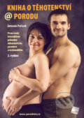 Kniha: Kniha o těhotenství @ porodu (Antonín Pařízek). Galén, 2006