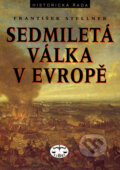 Sedmiletá válka v Evropě - František Stellner, Libri, 2007