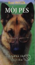 Môj pes - základná škola výcviku - René Pavlík, Pro-Trade, 2006