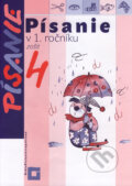 Kniha: Písanie v 1. ročníku - zošit 4 (Kamila Štefeková a Romana Culková). Orbis Pictus Istropolitana, 2007