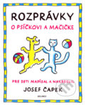 Rozprávky o psíčkovi a mačičke - Josef Čapek, Belimex, 2007