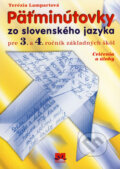 Päťminútovky zo slovenského jazyka pre 3. a 4. ročník základných škôl - Terézia Lampartová, 2007