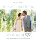 Kniha: Fine Art Wedding Photography (Jeff Kent a Jose Villa). Amphoto Books, 2011
