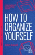 Kniha: How to Organize Yourself (John Caunt). Kogan Page, 2026