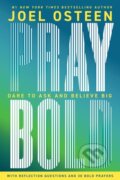 Kniha: Pray Bold (Joel Osteen). FaithWords, 2025
