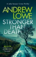 Kniha: Stronger Than Death (Andrew Lowe). Vinci Books, 2025