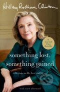 Kniha: Something Lost, Something Gained (Hillary Rodham Clinton). Simon & Schuster, 2026